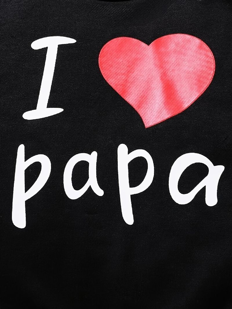 Piger I Love Papa Pullover Sweatshirt & Matchende Joggerbukser Børnetøj